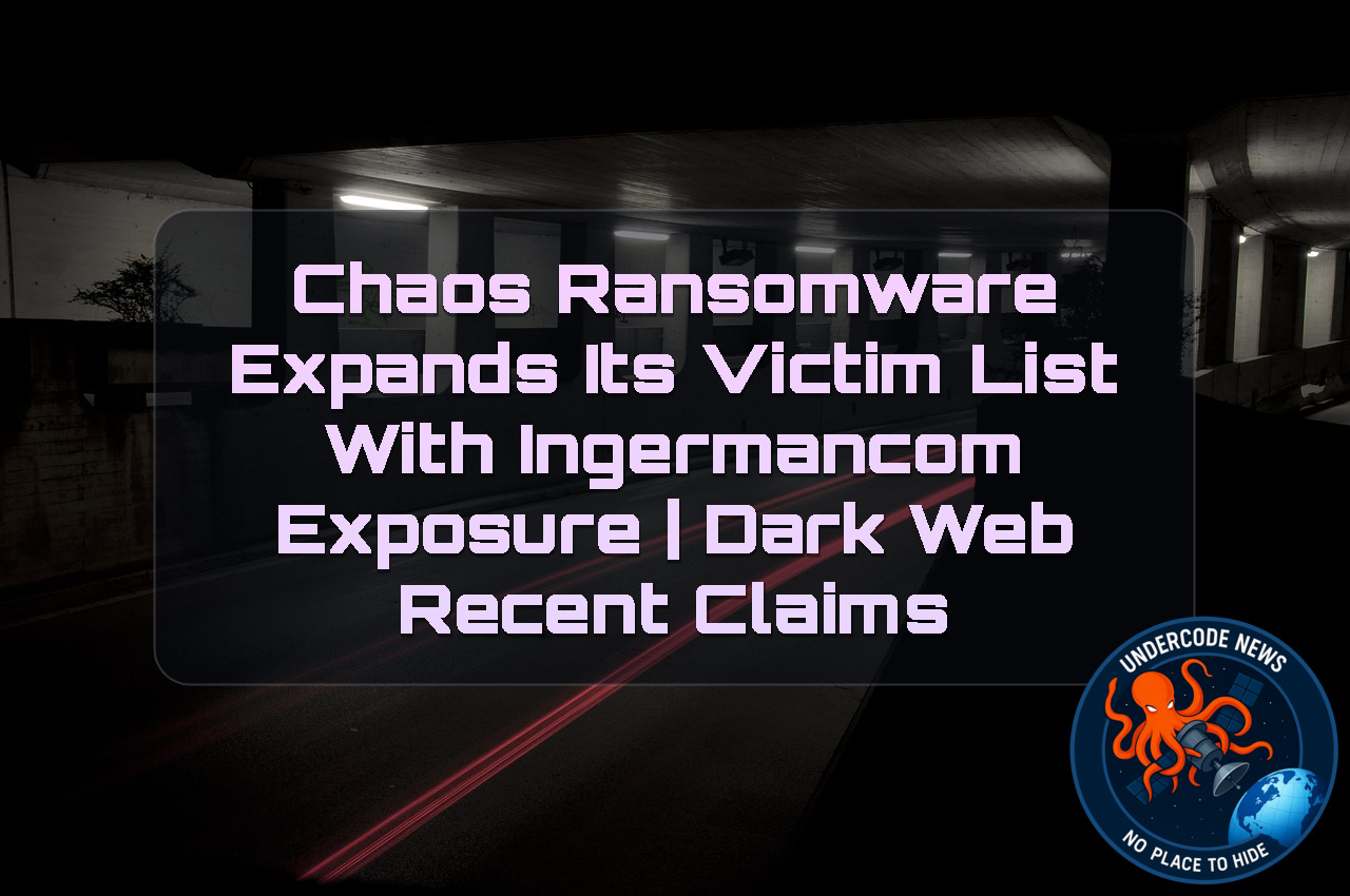 Chaos Ransomware Expands Its Victim List with ingermancom Exposure | Dark Web recent claims + Video