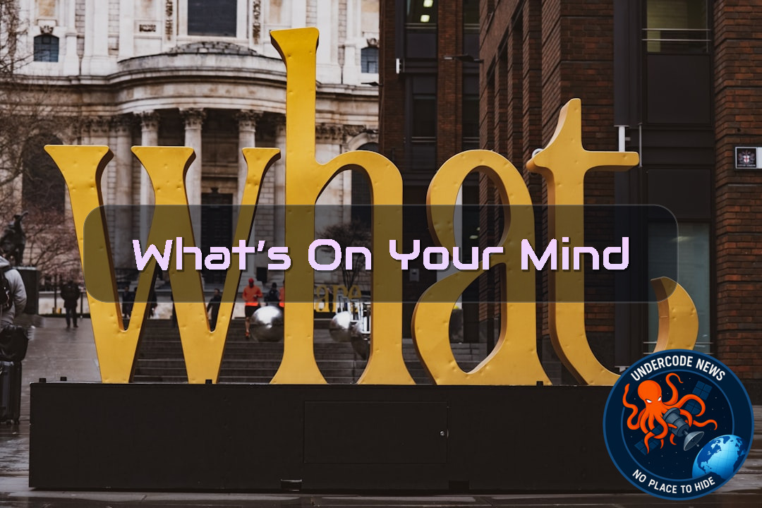 What’s on your mind today?