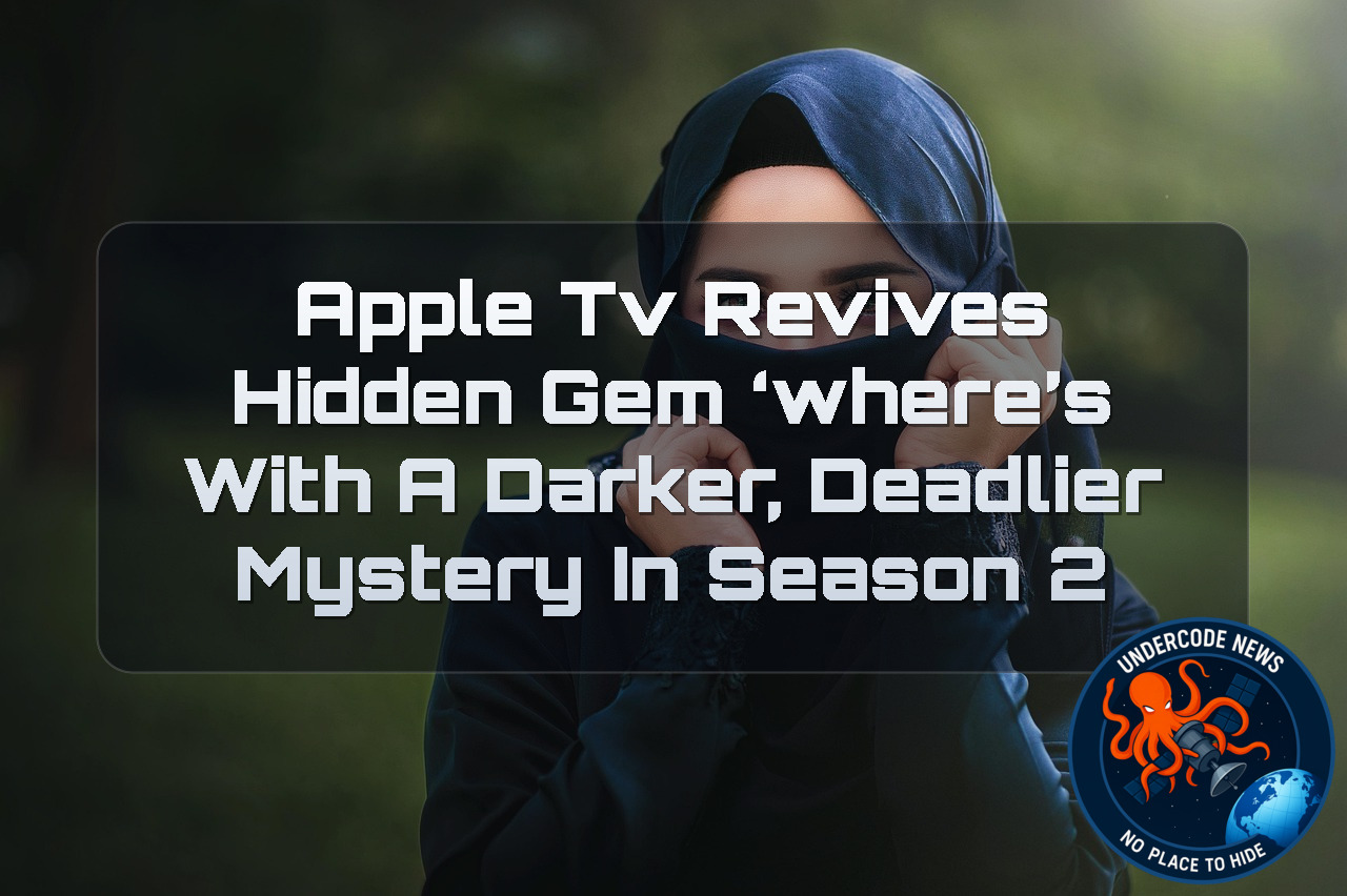 Apple TV Revives Hidden Gem ‘Where’s Wanda?’ With a Darker, Deadlier Mystery in Season 2 + Video