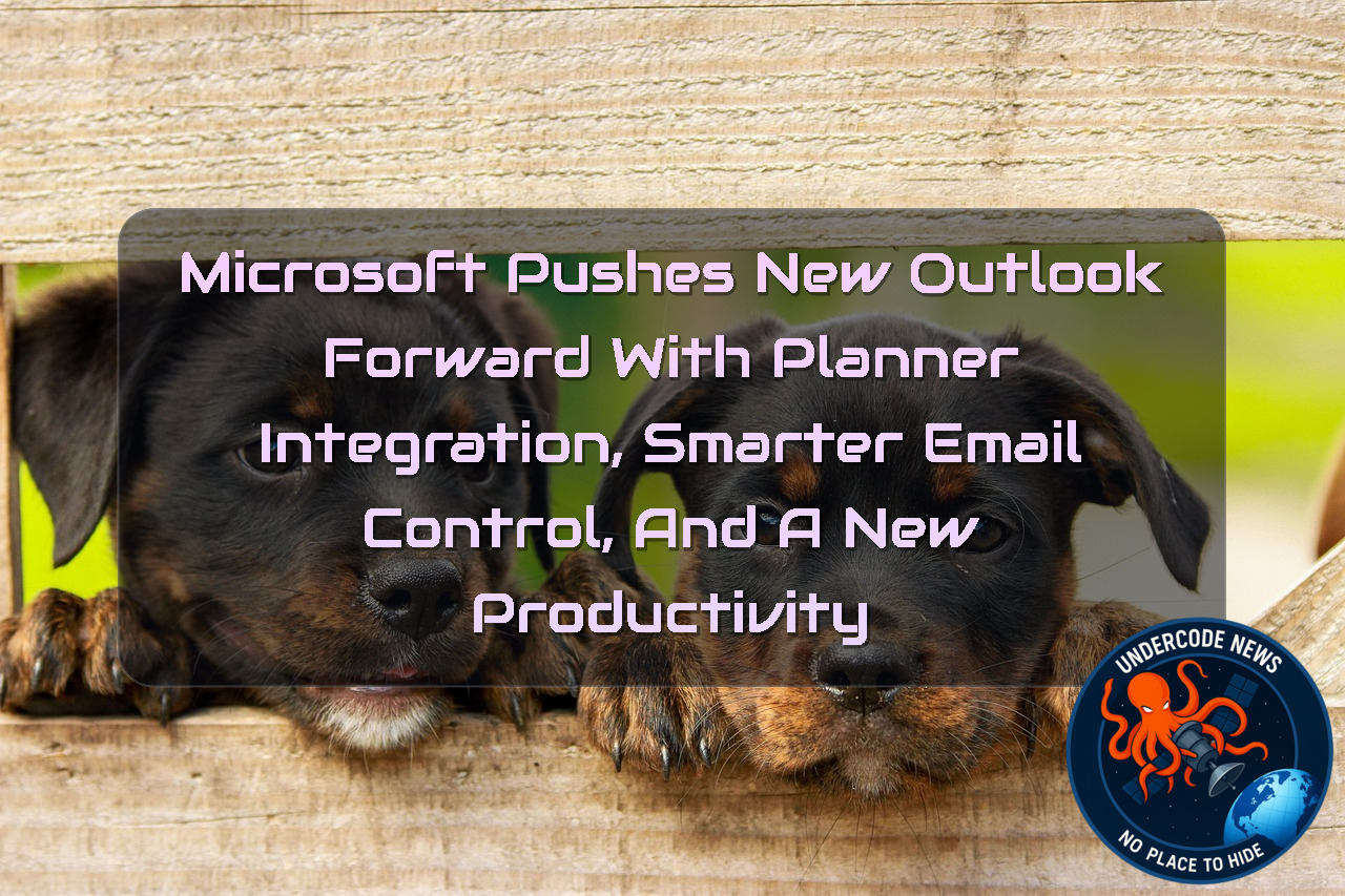 Microsoft Pushes New Outlook Forward With Planner Integration, Smarter Email Control, and a New Productivity + Video