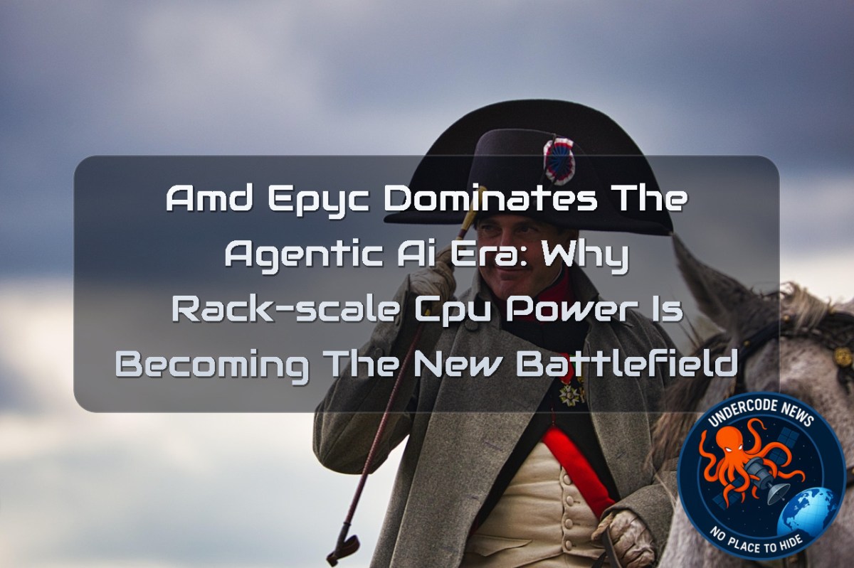 AMD EPYC Dominates the Agentic AI Era: Why Rack-Scale CPU Power Is Becoming the New Battlefield + Video