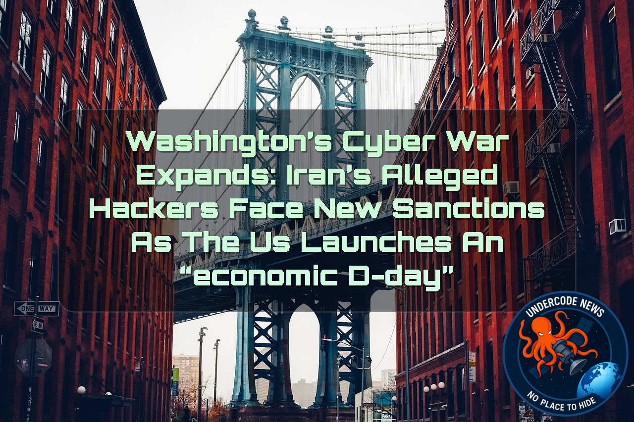Washington’s Cyber War Expands: Iran’s Alleged Hackers Face New Sanctions as the US Launches an “Economic D-Day”