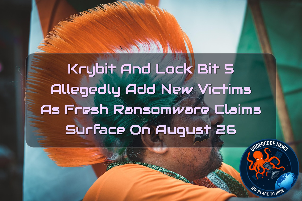 Krybit and LockBit 5 Allegedly Add New Victims as Fresh Ransomware Claims Surface on August 26 + Video