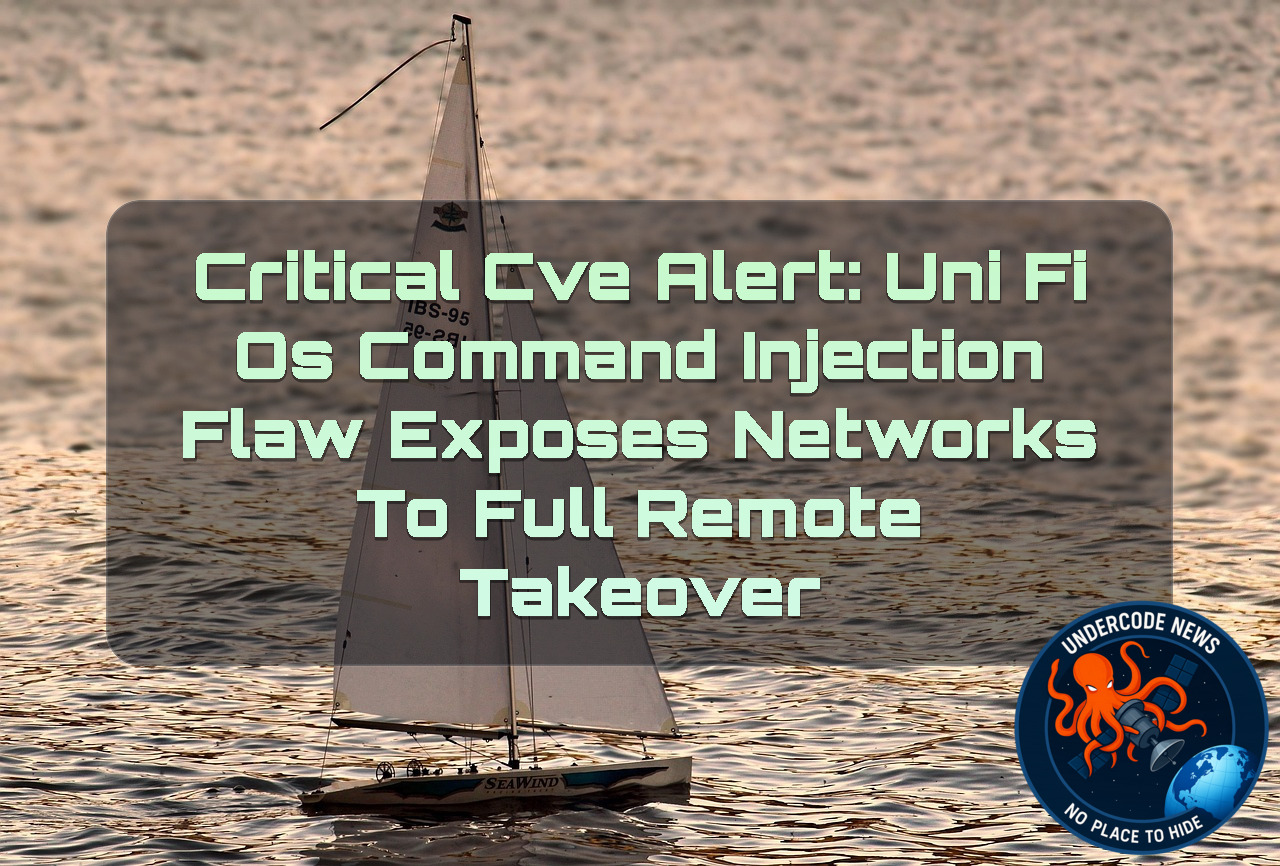 Critical CVE Alert: UniFi OS Command Injection Flaw Exposes Networks to Full Remote Takeover + Video