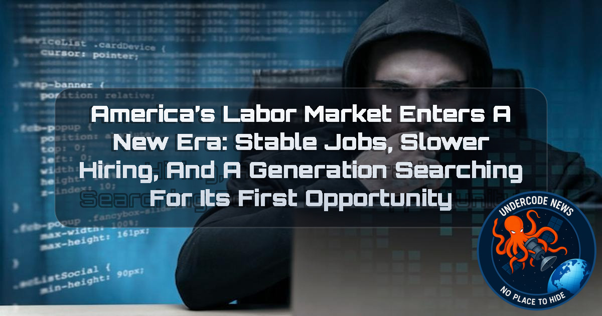 America’s Labor Market Enters a New Era: Stable Jobs, Slower Hiring, and a Generation Searching for Its First Opportunity + Video