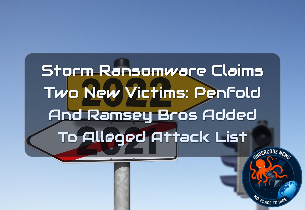 Storm Ransomware Claims Two New Victims: Penfold and Ramsey Bros Added to Alleged Attack List + Video