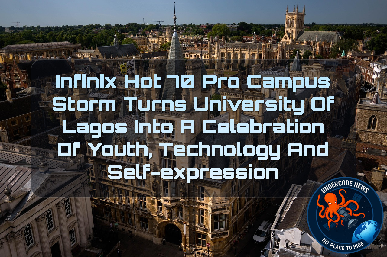 Infinix HOT 70 Pro Campus Storm Turns University of Lagos Into a Celebration of Youth, Technology and Self-Expression + Video
