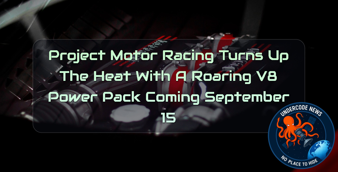 Project Motor Racing Turns Up the Heat With a Roaring V8 Power Pack Coming September 15 + Video