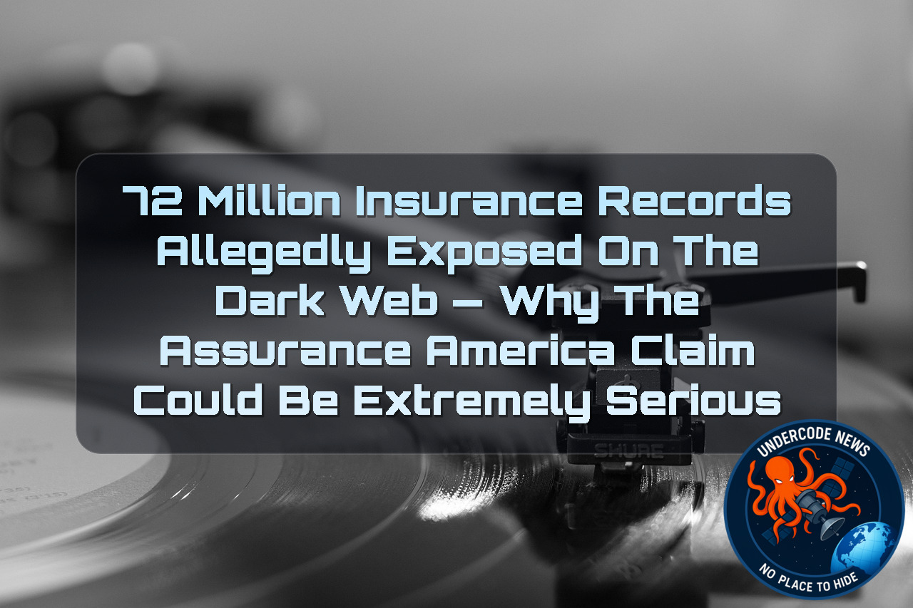 72 Million Insurance Records Allegedly Exposed on the Dark Web — Why the Assurance America Claim Could Be Extremely Serious + Video