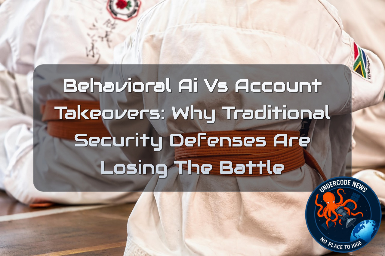 Behavioral AI vs Account Takeovers: Why Traditional Security Defenses Are Losing the Battle + Video