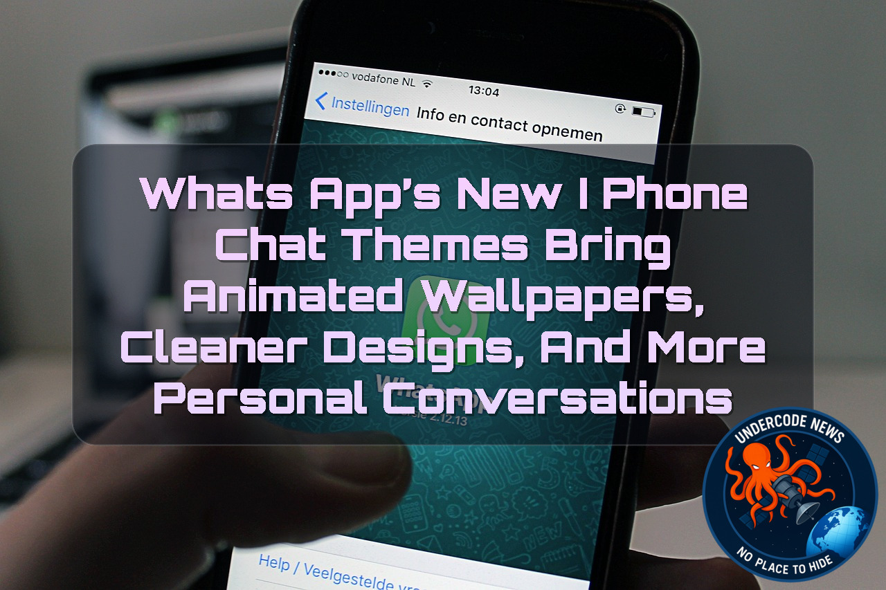WhatsApp’s New iPhone Chat Themes Bring Animated Wallpapers, Cleaner Designs, and More Personal Conversations + Video