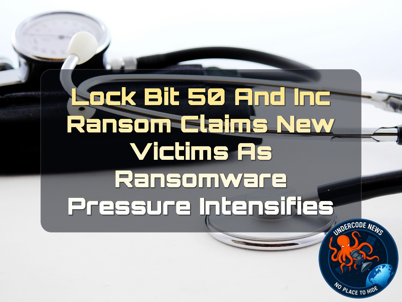 LockBit 50 and INC Ransom Claims New Victims as Ransomware Pressure Intensifies + Video