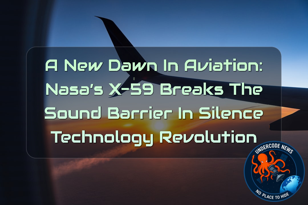A New Dawn in Aviation: NASA’s X-59 Breaks the Sound Barrier in Silence Technology Revolution + Video