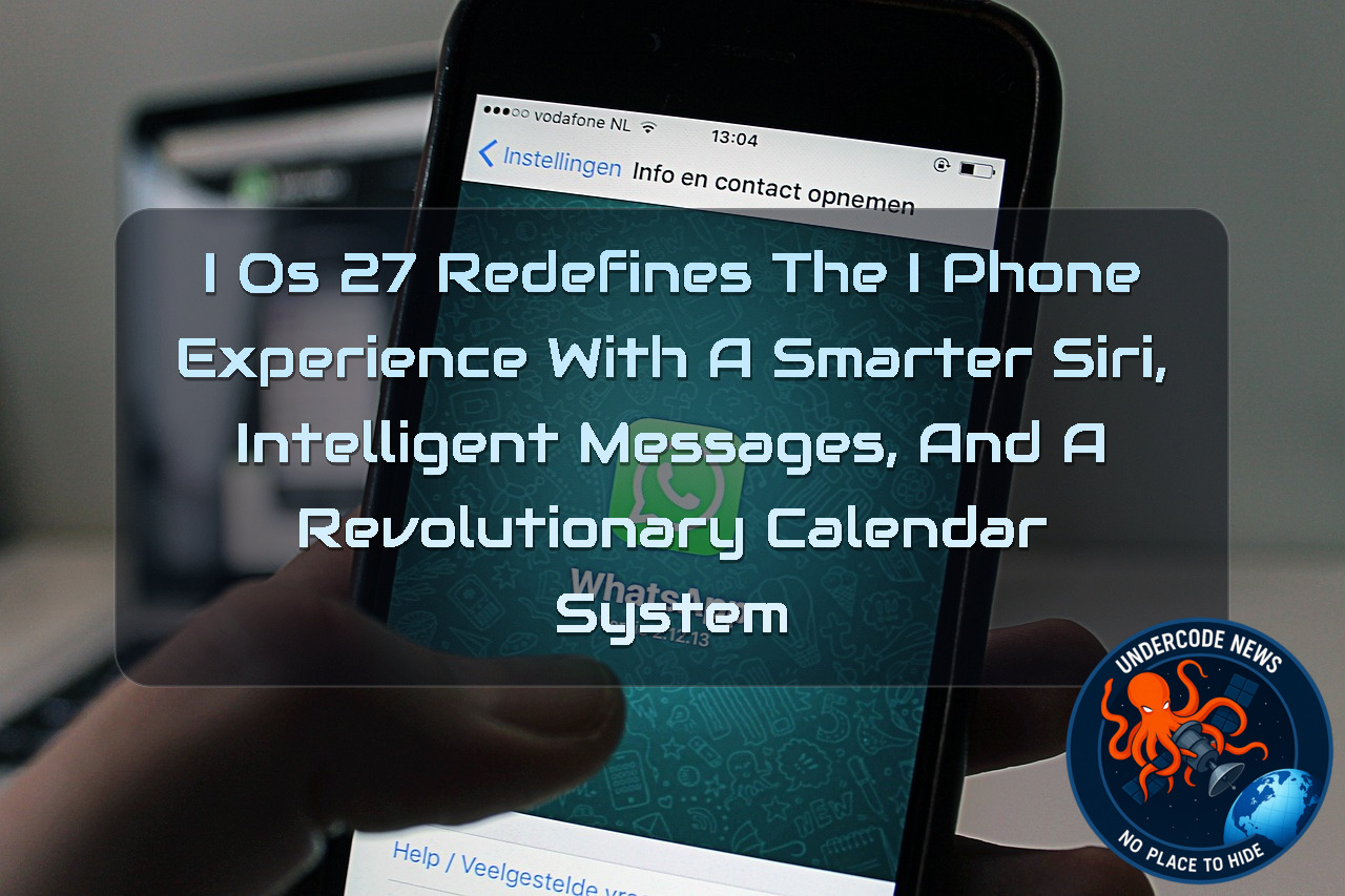iOS 27 Redefines the iPhone Experience With a Smarter Siri, Intelligent Messages, and a Revolutionary Calendar System + Video