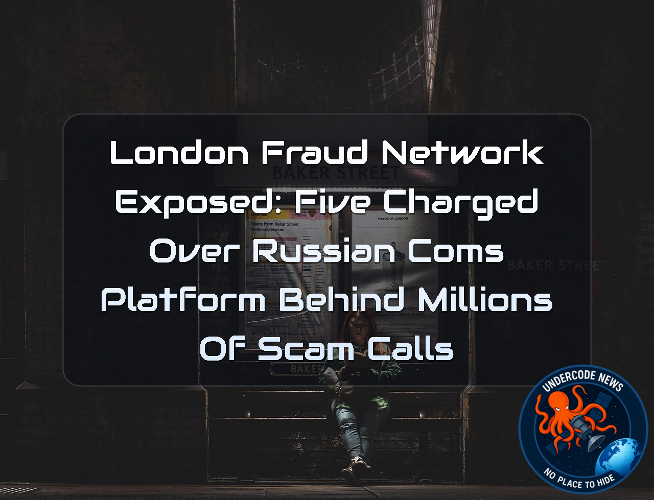 London Fraud Network Exposed: Five Charged Over Russian Coms Platform Behind Millions of Scam Calls + Video