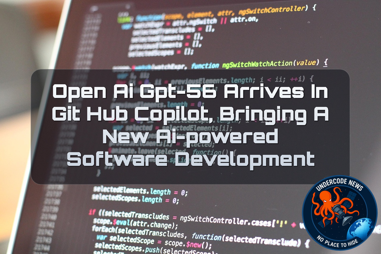 OpenAI GPT-56 Arrives in GitHub Copilot, Bringing a New AI-Powered Software Development + Video