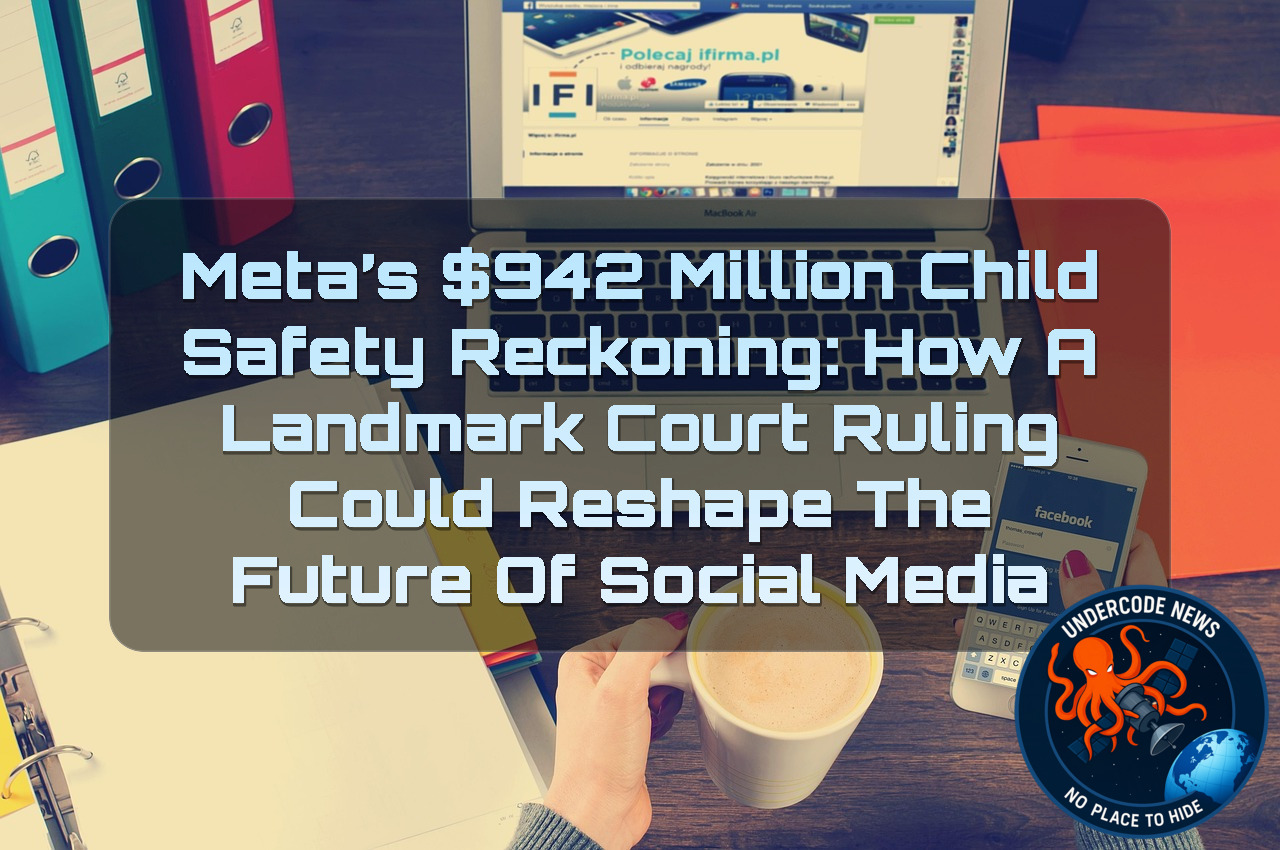 Meta’s 42 Million Child Safety Reckoning: How a Landmark Court Ruling Could Reshape the Future of Social Media + Video