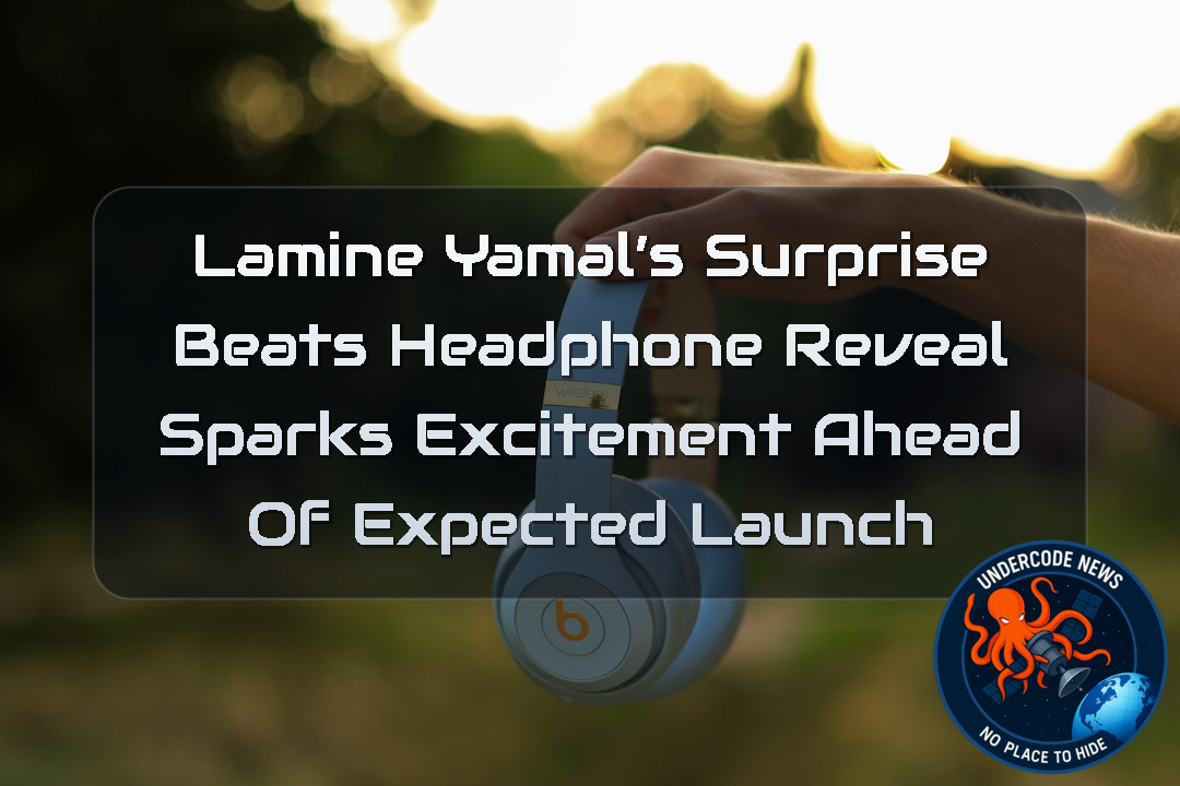 Lamine Yamal’s Surprise Beats Headphone Reveal Sparks Excitement Ahead of Expected Launch + Video