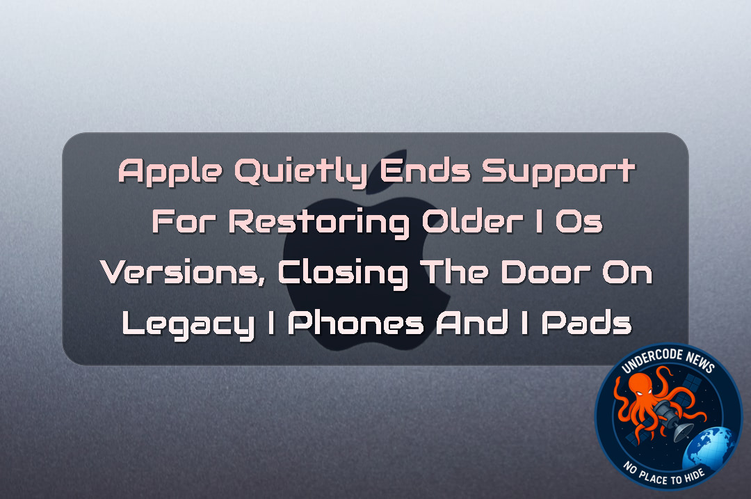 Apple Quietly Ends Support for Restoring Older iOS Versions, Closing the Door on Legacy iPhones and iPads + Video