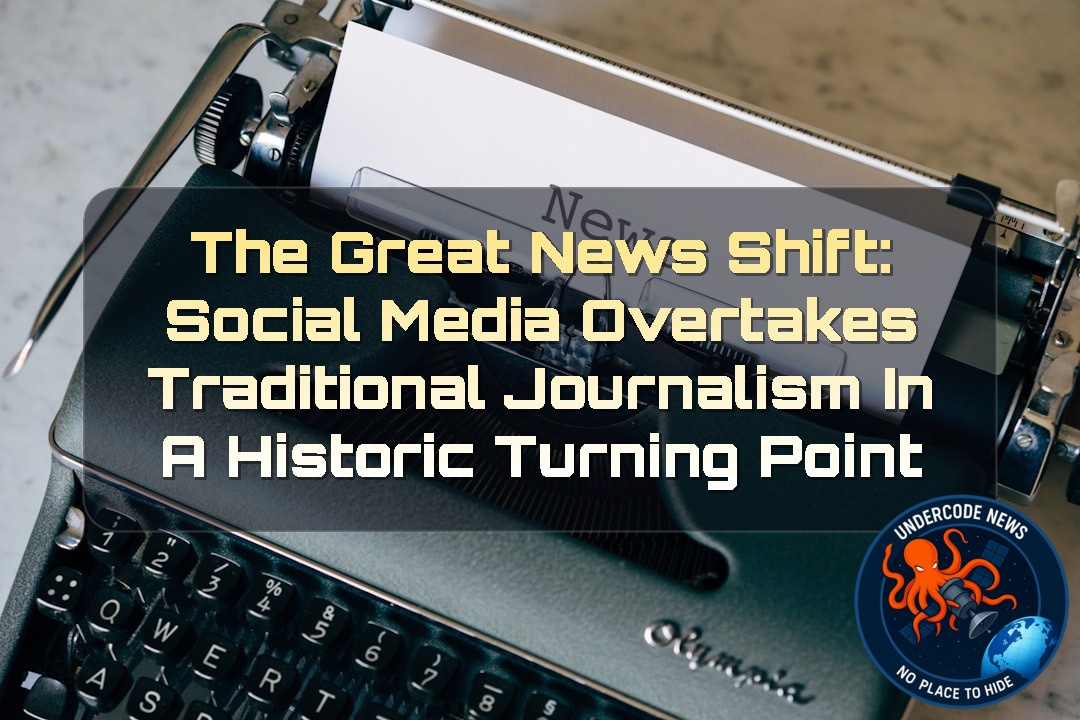 The Great News Shift: Social Media Overtakes Traditional Journalism in a Historic Turning Point + Video