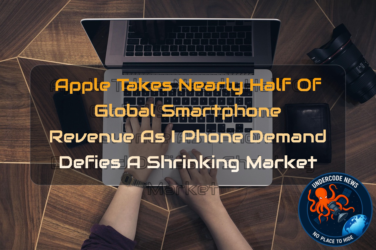 Apple Takes Nearly Half of Global Smartphone Revenue as iPhone Demand Defies a Shrinking Market + Video