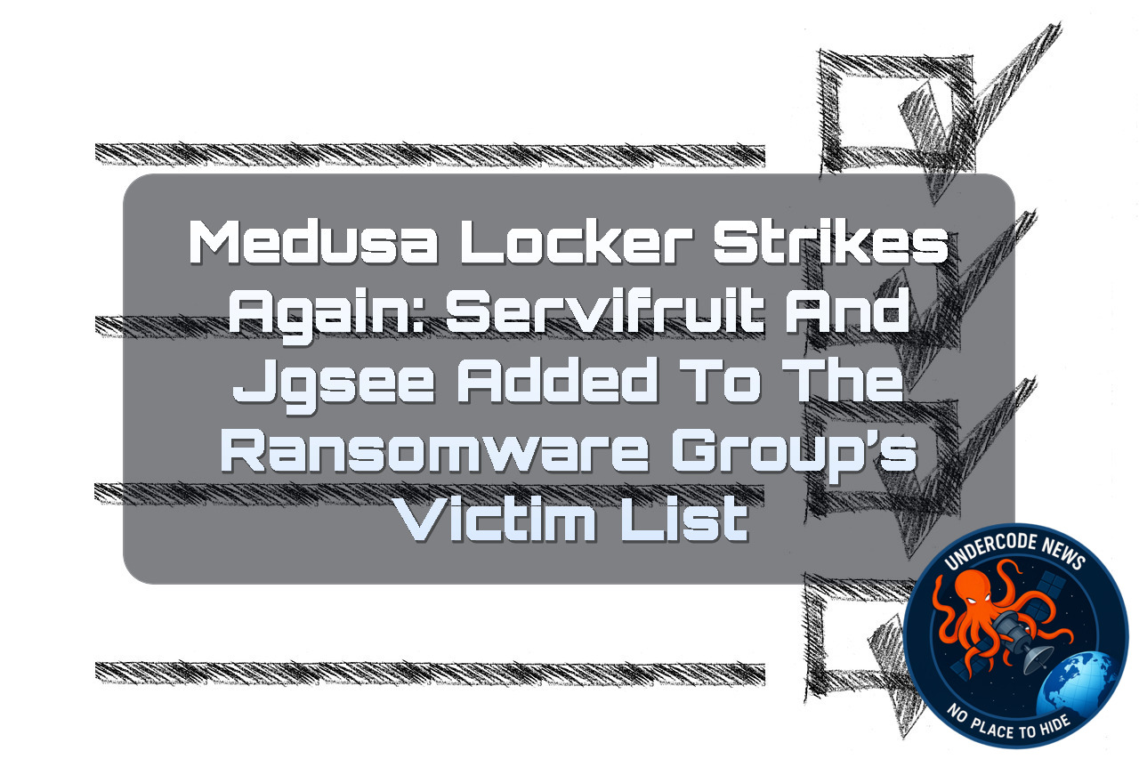 MedusaLocker Strikes Again: Servifruit and Jgsee Added to the Ransomware Group’s Victim List + Video