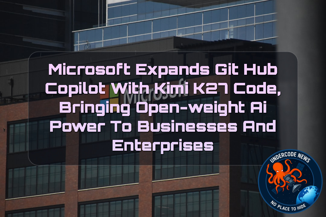 Microsoft Expands GitHub Copilot With Kimi K27 Code, Bringing Open-Weight AI Power to Businesses and Enterprises + Video