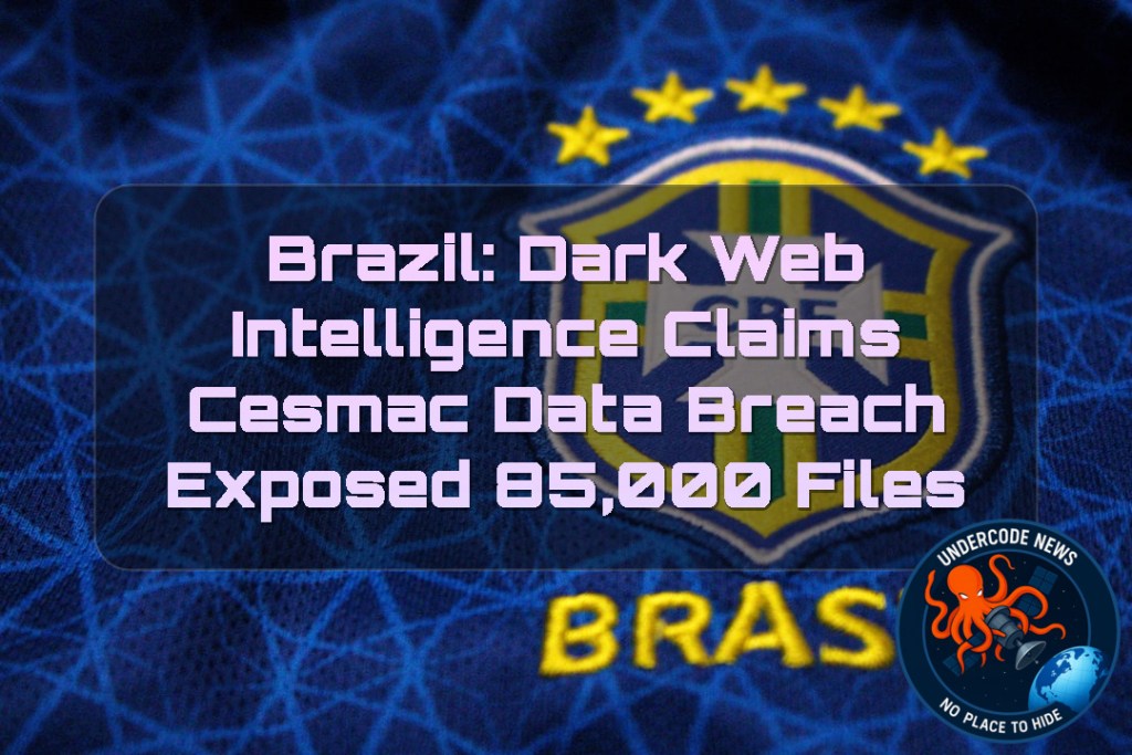 Brazil: Dark Web Intelligence Claims CESMAC Data Breach Exposed 85,000 Files + Video