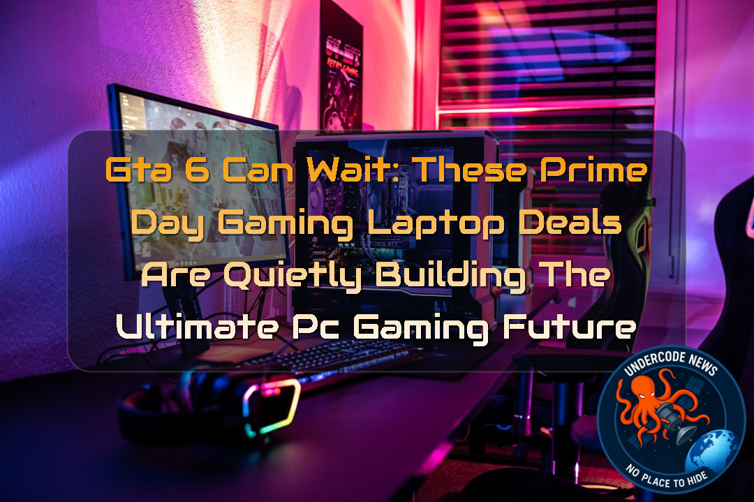 GTA 6 Can Wait: These Prime Day Gaming Laptop Deals Are Quietly Building the Ultimate PC Gaming Future + Video