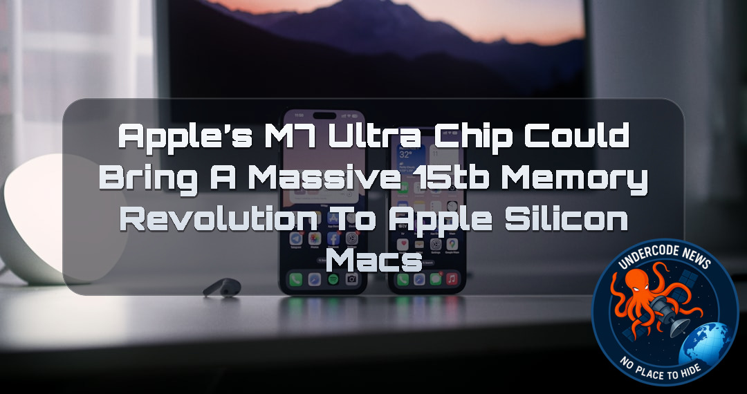 Apple’s M7 Ultra Chip Could Bring a Massive 15TB Memory Revolution to Apple Silicon Macs + Video