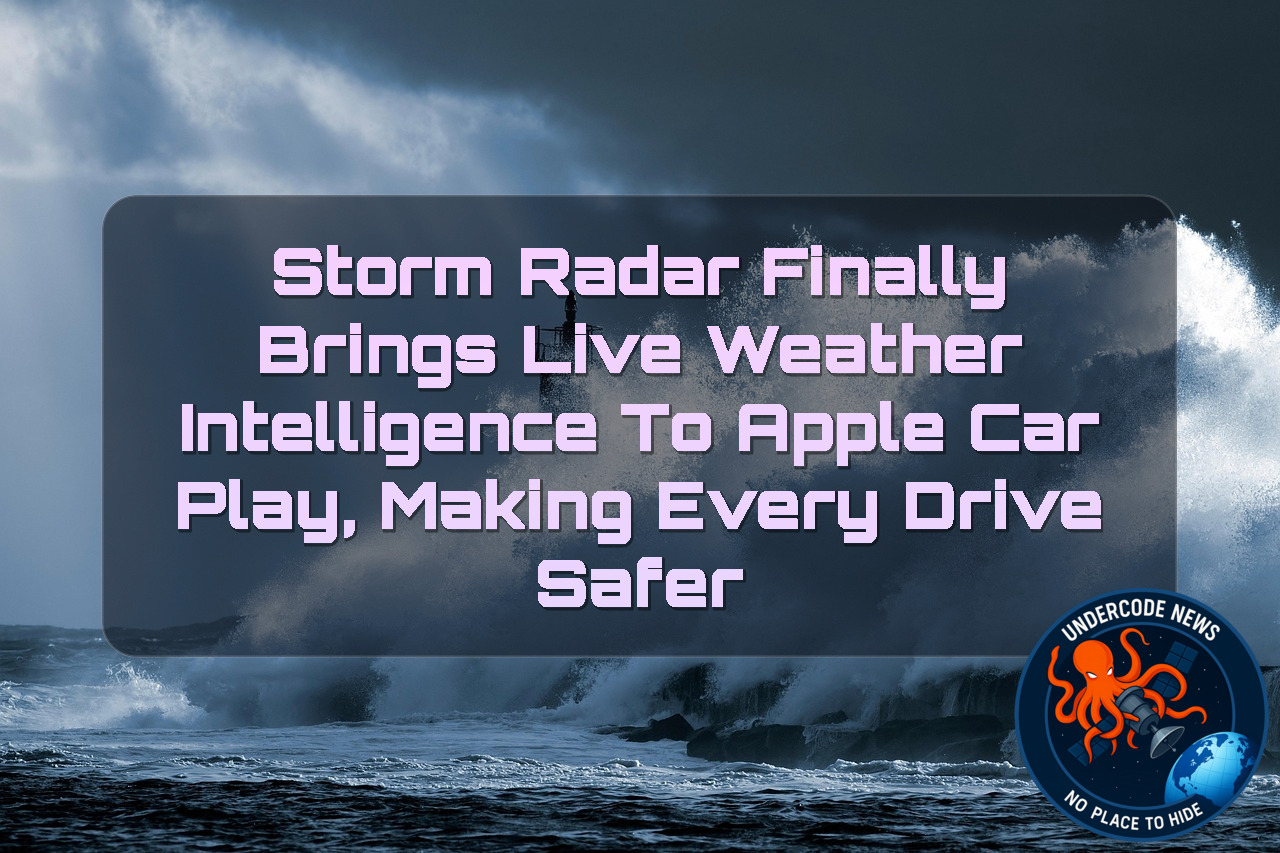 Storm Radar Finally Brings Live Weather Intelligence to Apple CarPlay, Making Every Drive Safer + Video