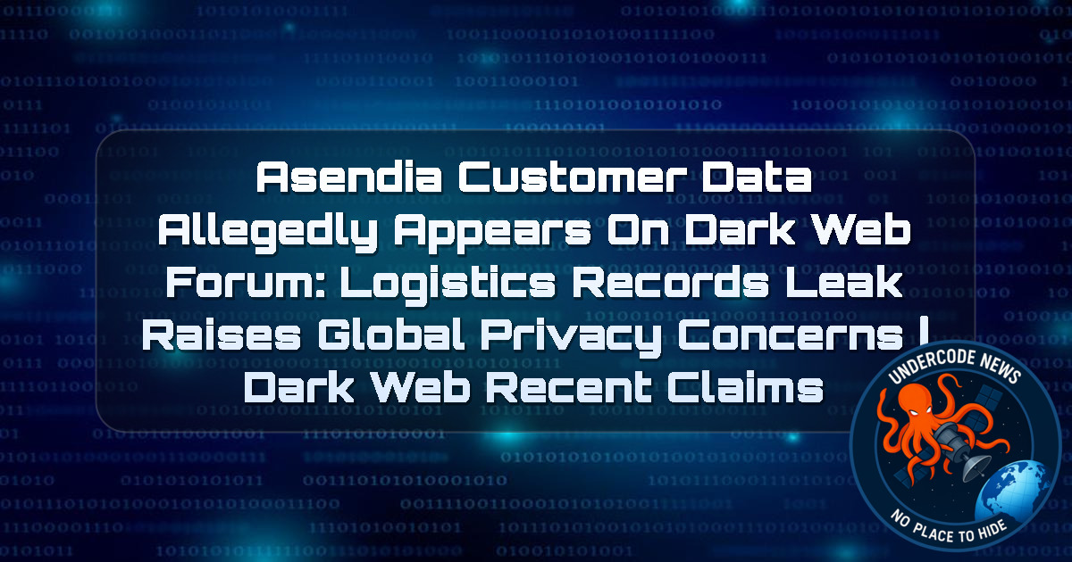 Asendia Customer Data Allegedly Appears on Dark Web Forum: Logistics Records Leak Raises Global Privacy Concerns | Dark Web recent claims + Video