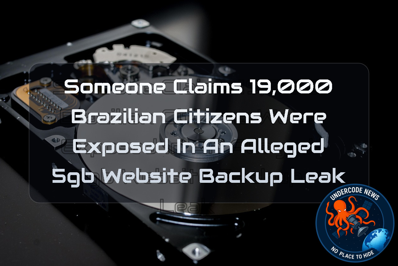 Someone Claims 19,000 Brazilian Citizens Were Exposed in an Alleged 5GB Website Backup Leak + Video