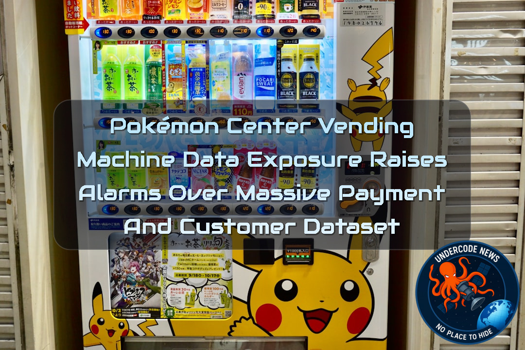 Pokémon Center Vending Machine Data Exposure Raises Alarms Over Massive Payment and Customer Dataset + Video