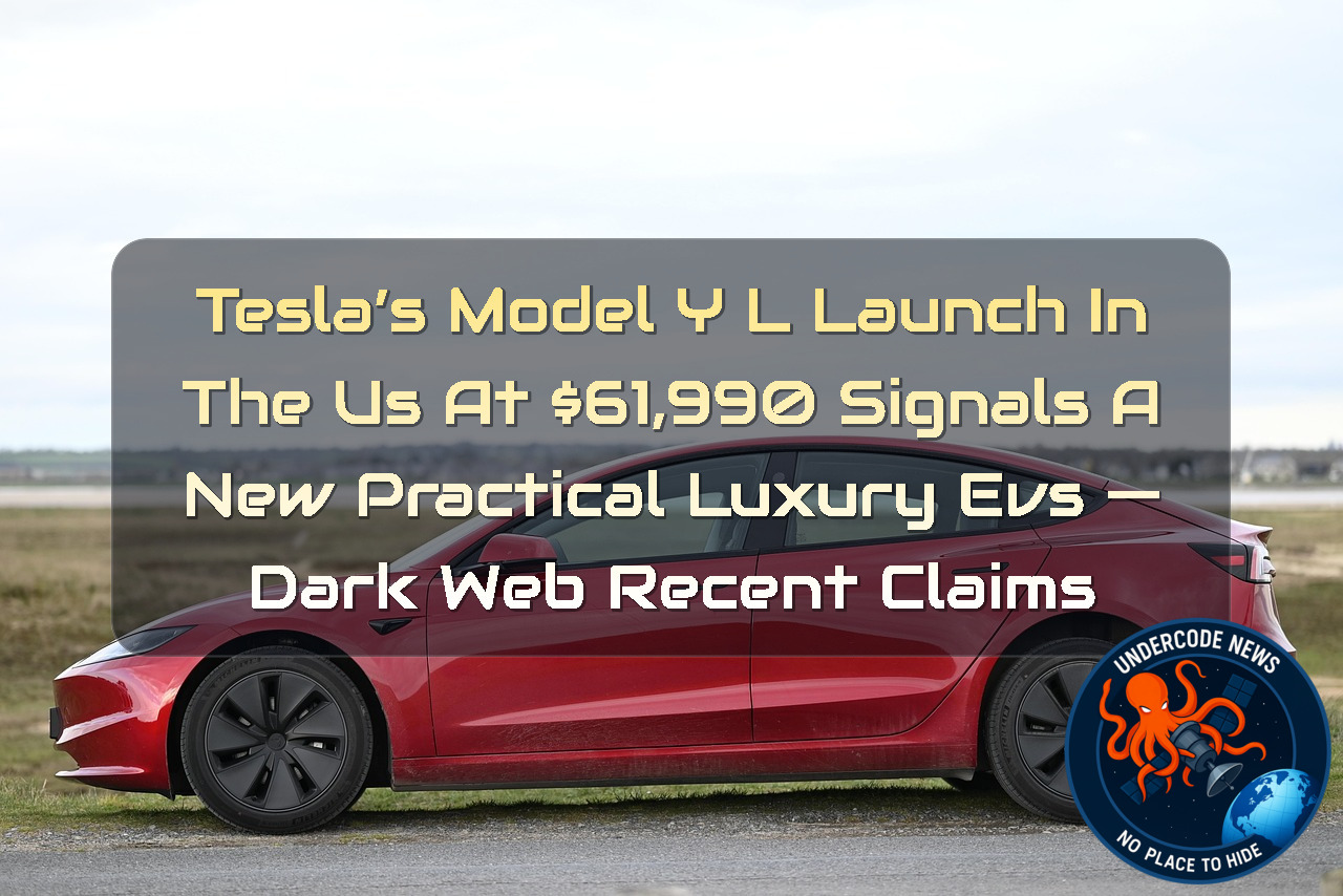 Tesla’s Model Y L Launch in the US at 1,990 Signals a New Practical Luxury EVs — Dark Web recent claims + Video