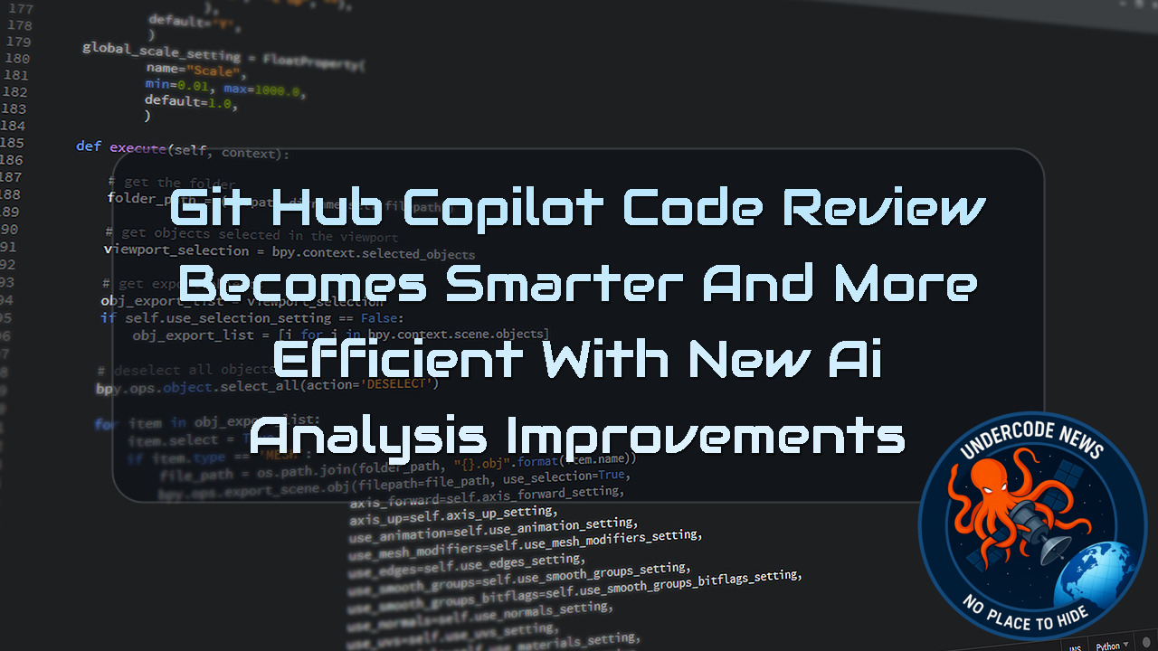 GitHub Copilot Code Review Becomes Smarter and More Efficient With New AI Analysis Improvements + Video