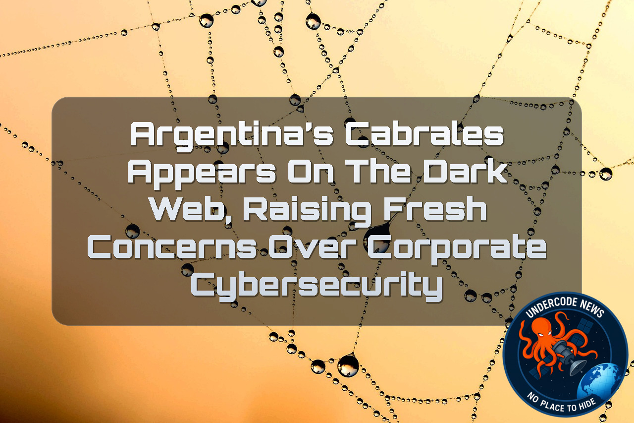 Argentina’s Cabrales Appears on the Dark Web, Raising Fresh Concerns Over Corporate Cybersecurity + Video