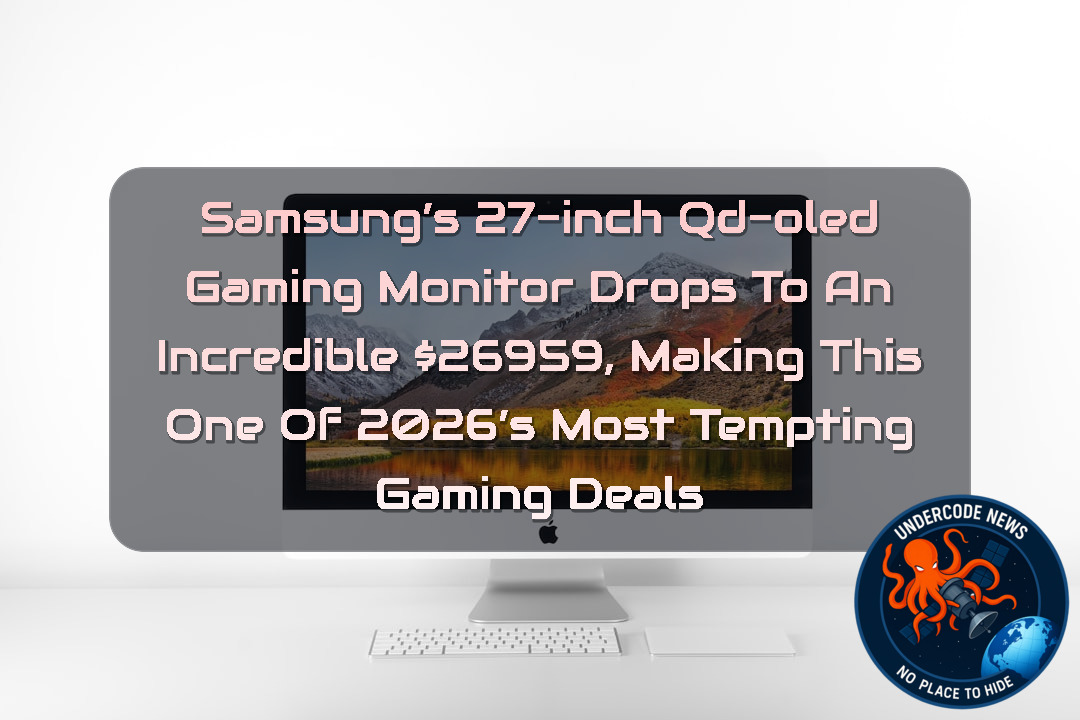 Samsung’s 27-Inch QD-OLED Gaming Monitor Drops to an Incredible 6959, Making This One of 2026’s Most Tempting Gaming Deals + Video