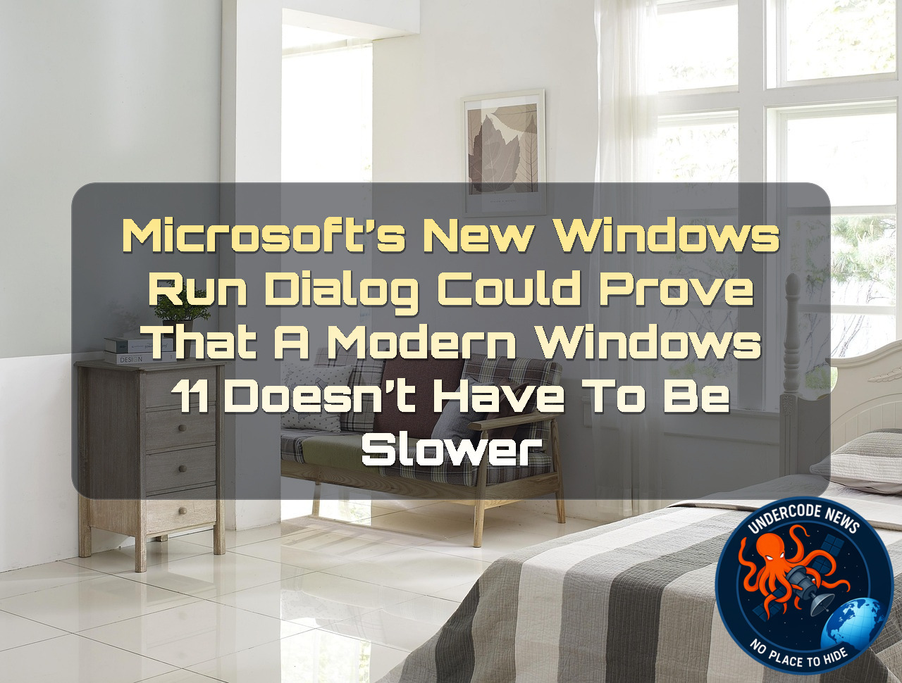 Microsoft’s New Windows Run Dialog Could Prove That a Modern Windows 11 Doesn’t Have to Be Slower + Video