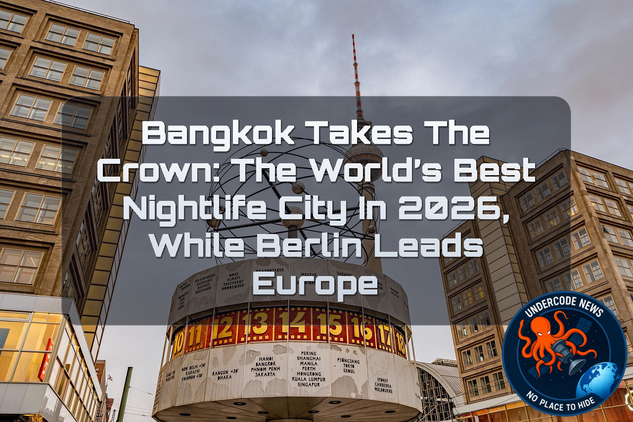 Bangkok Takes the Crown: The World’s Best Nightlife City in 2026, While Berlin Leads Europe + Video