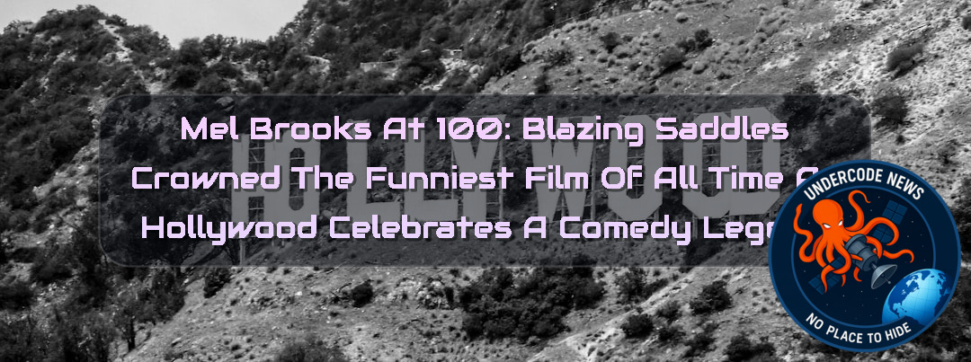 Mel Brooks at 100: Blazing Saddles Crowned the Funniest Film of All Time as Hollywood Celebrates a Comedy Legend + Video