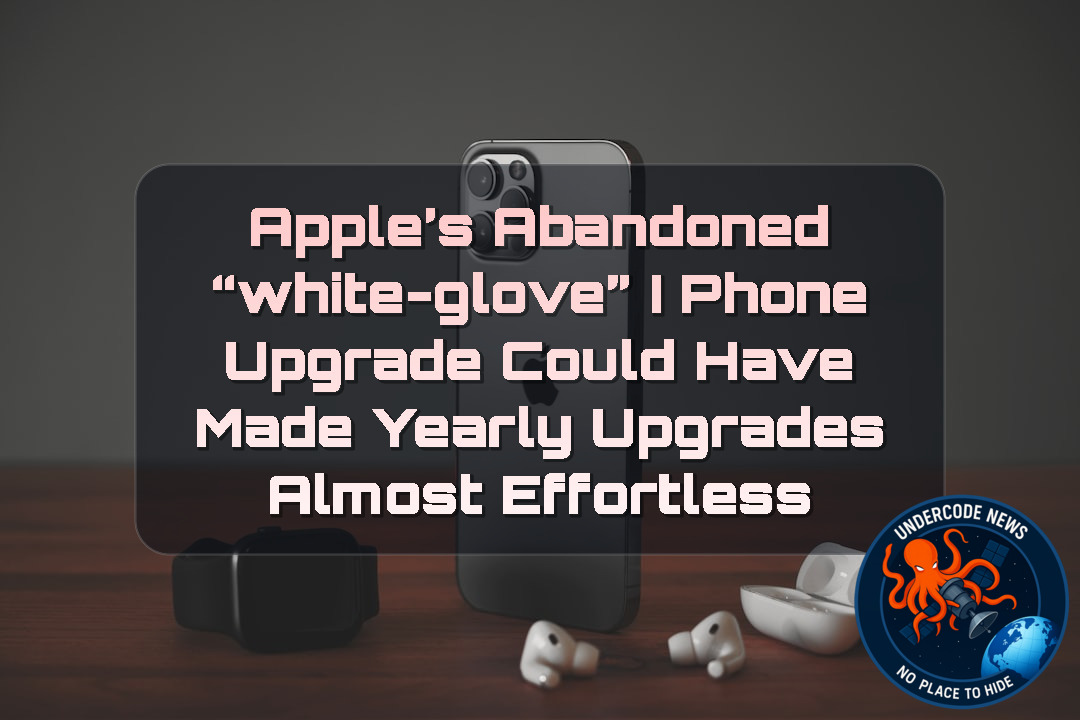 Apple’s Abandoned “White-Glove” iPhone Upgrade Could Have Made Yearly Upgrades Almost Effortless + Video