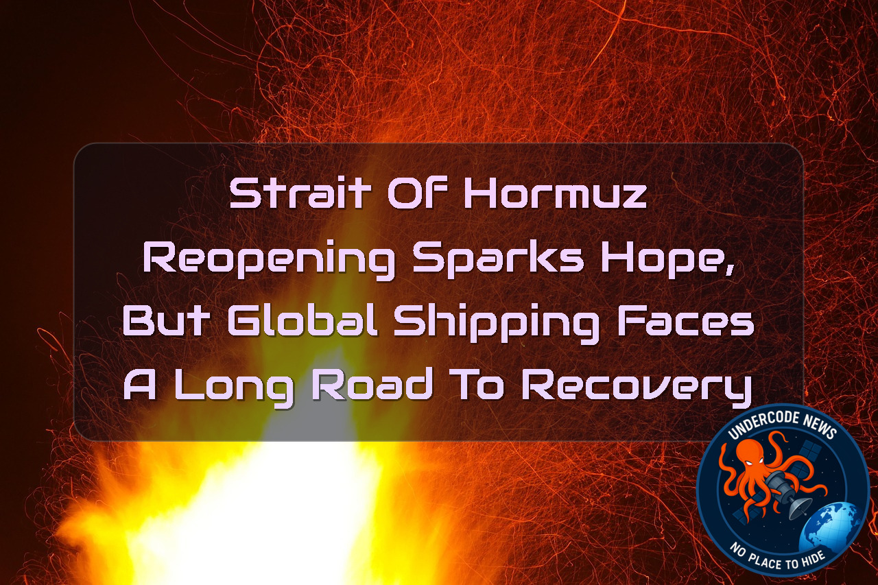 Strait of Hormuz Reopening Sparks Hope, But Global Shipping Faces a Long Road to Recovery + Video