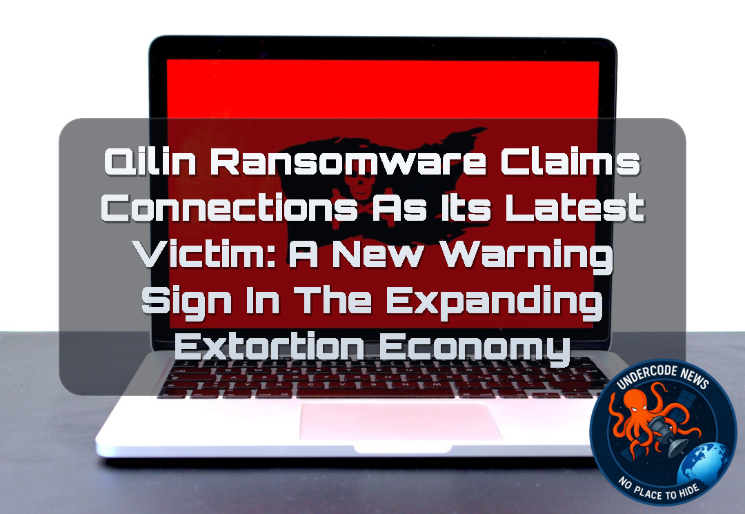 Qilin Ransomware Claims CONNECTIONS as Its Latest Victim: A New Warning Sign in the Expanding Extortion Economy + Video