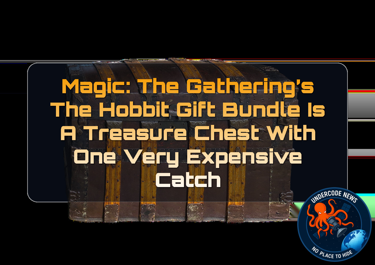 Magic: The Gathering's The Hobbit Gift Bundle Is a Treasure Chest With One Very Expensive Catch + Video
