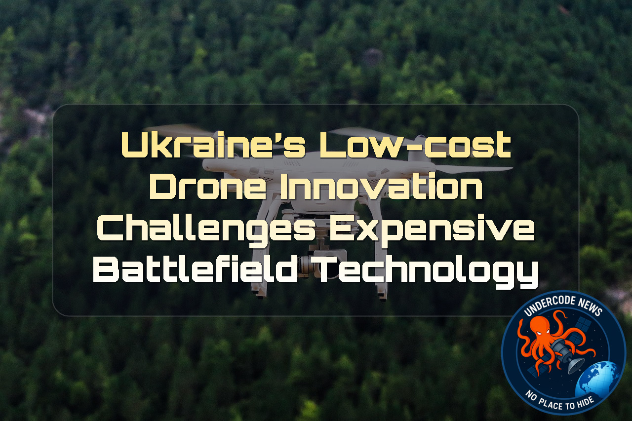 Ukraine’s Low-Cost Drone Innovation Challenges Expensive Battlefield Technology + Video
