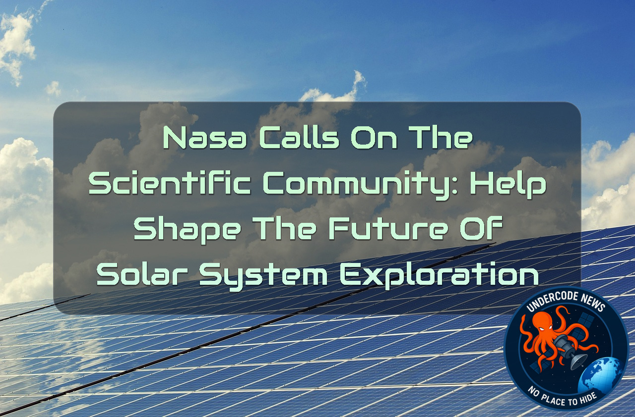 NASA Calls on the Scientific Community: Help Shape the Future of Solar System Exploration + Video