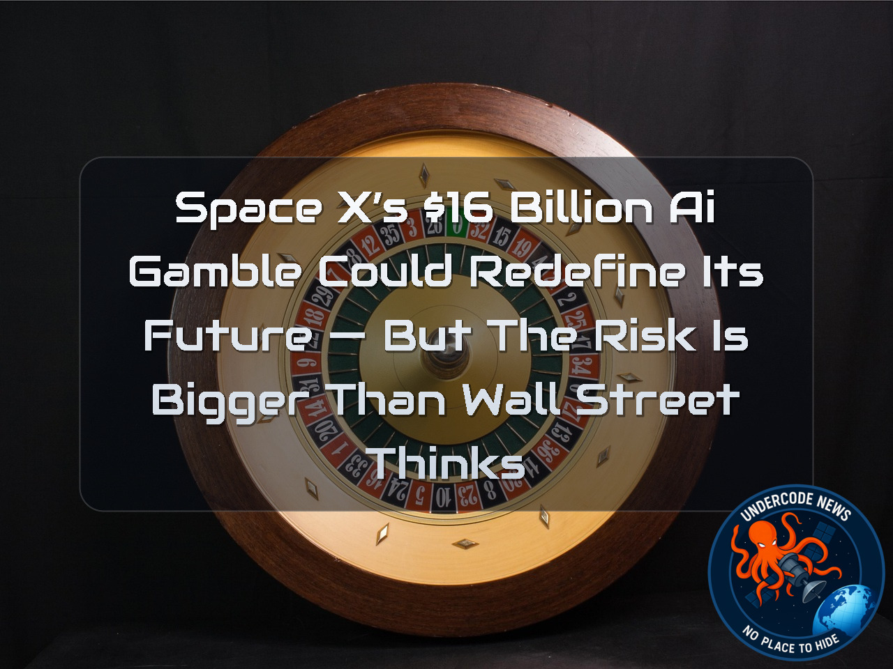 SpaceX’s 6 Billion AI Gamble Could Redefine Its Future — But the Risk Is Bigger Than Wall Street Thinks + Video