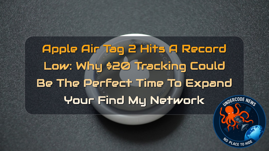 Apple AirTag 2 Hits a Record Low: Why 0 Tracking Could Be the Perfect Time to Expand Your Find My Network + Video