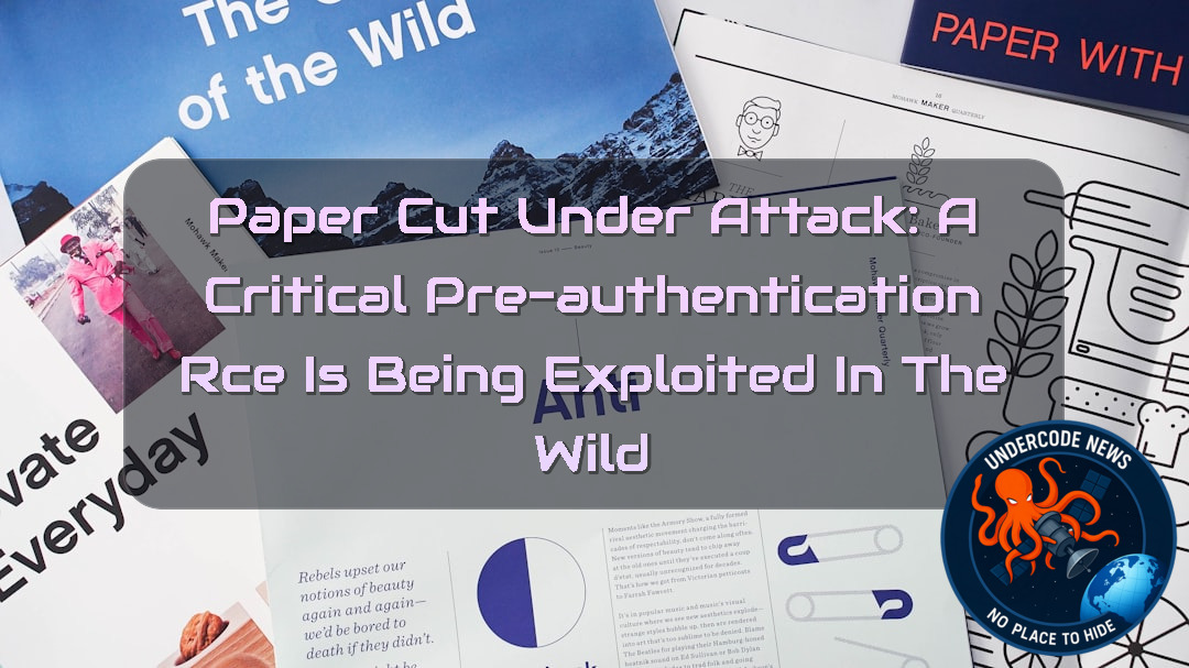 PaperCut Under Attack: A Critical Pre-Authentication RCE Is Being Exploited in the Wild + Video